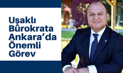 Uşaklı İsim Bakanlıkta Daire Başkanı Oldu