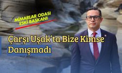 Çarşı Uşak'ta Yetkili Odalar Dinlenmedi