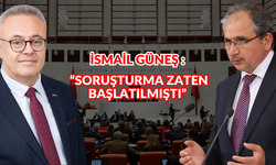 Güneş'ten Karaoba'ya : “Soruşturma Zaten Başlatılmıştı. ”