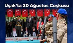 Uşak’ta 30 Ağustos Zafer Bayramı coşkuyla kutlandı