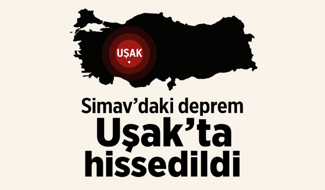 Simav'daki Deprem Uşak'ta Hissedildi