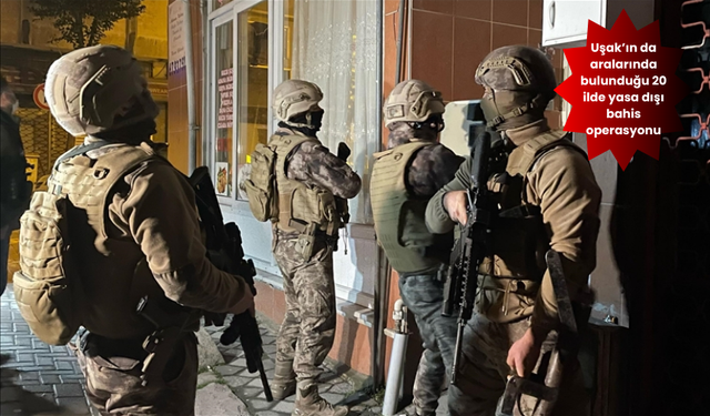 Uşak’ta Yasa Dışı Bahis Operasyonu