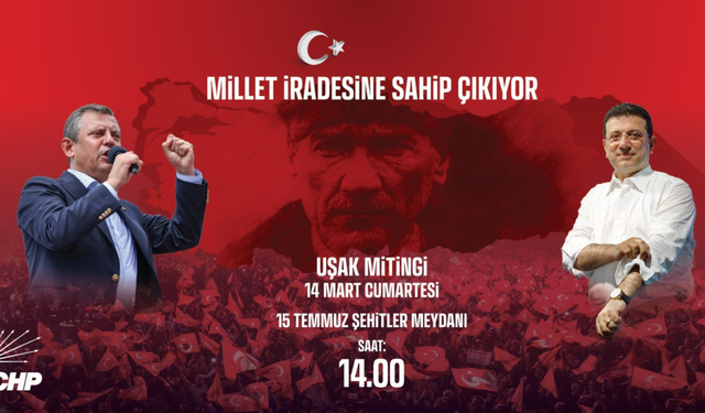 CHP Genel Başkanı Özgür Özel Uşak'a Geliyor