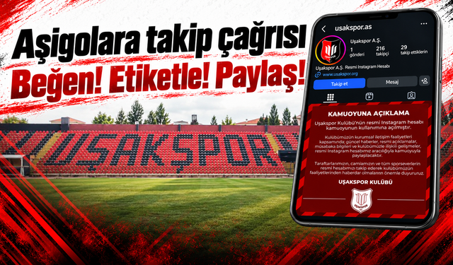 Uşakspor yeni resmi Instagram hesabını duyurdu: