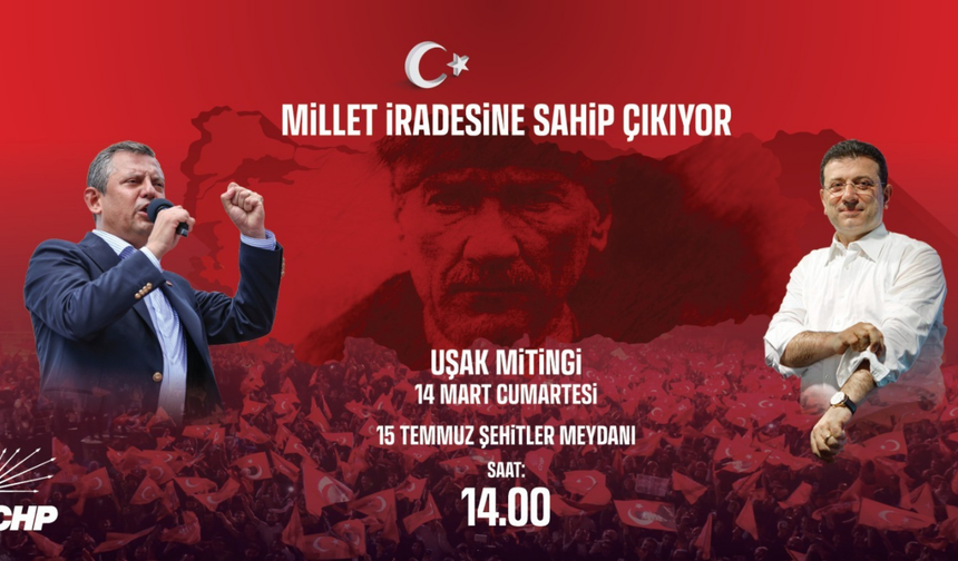 CHP Genel Başkanı Özgür Özel Uşak'a Geliyor