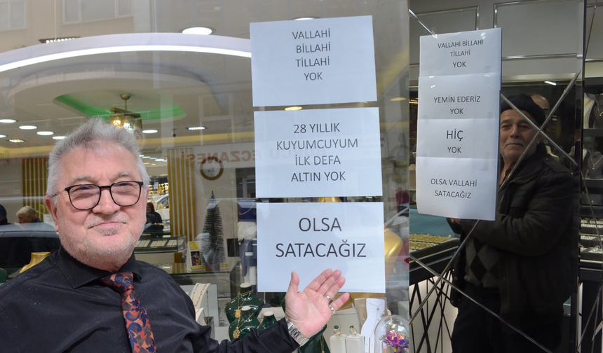 Bursalı Kuyumcudan İlginç Yazı : “Vallahi yok.”