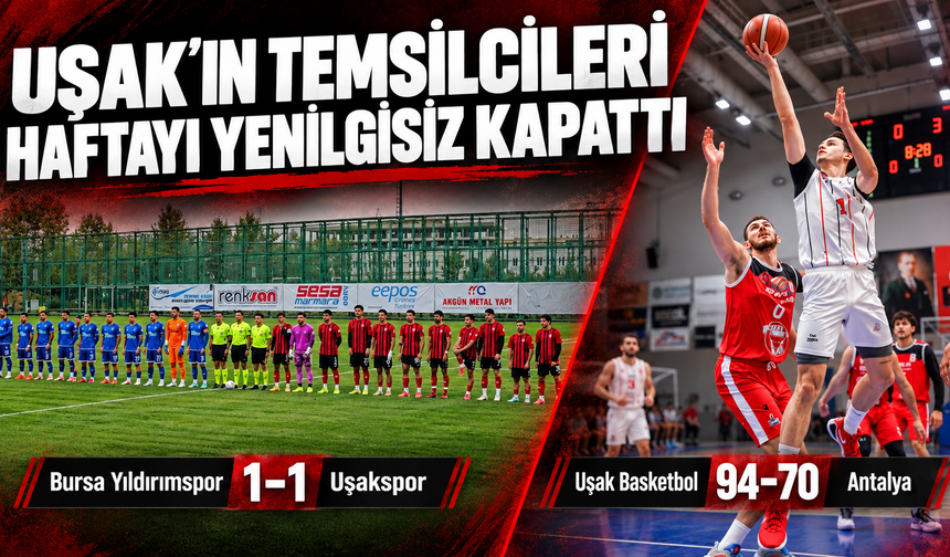 Uşak’ın profesyonel liglerdeki temsilcileri haftayı yenilgisiz kapattı