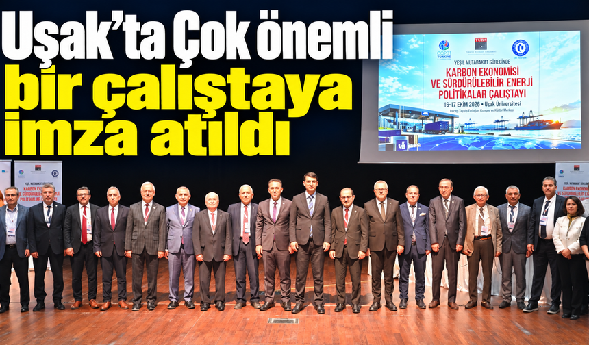 Uşak Üniversitesi’nde Türkiye’nin yeşil geleceği konuşuldu