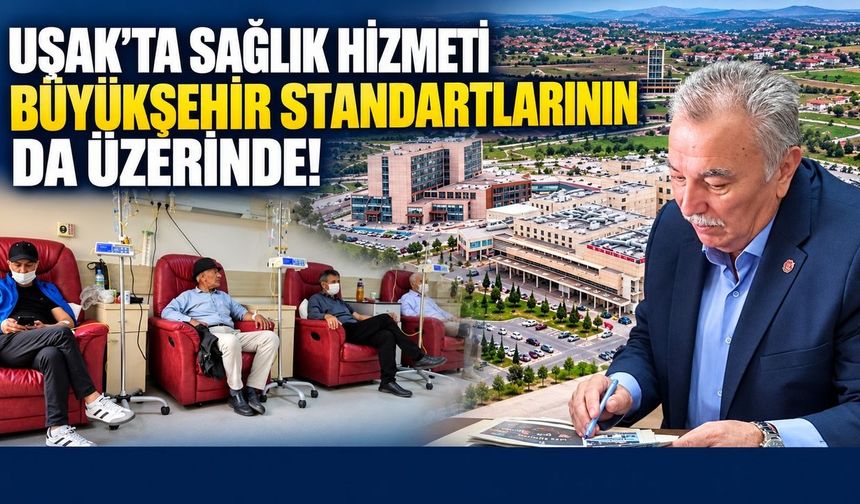 Gazeteci Hüseyin Demir’den Uşak’taki sağlık hizmetlerine övgü